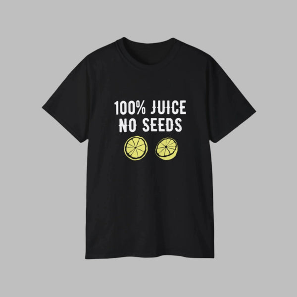 Men's t-shirt featuring the phrase '100% Juice No Seeds' with a graphic of two lemon halves, perfect for a fun and zesty look.