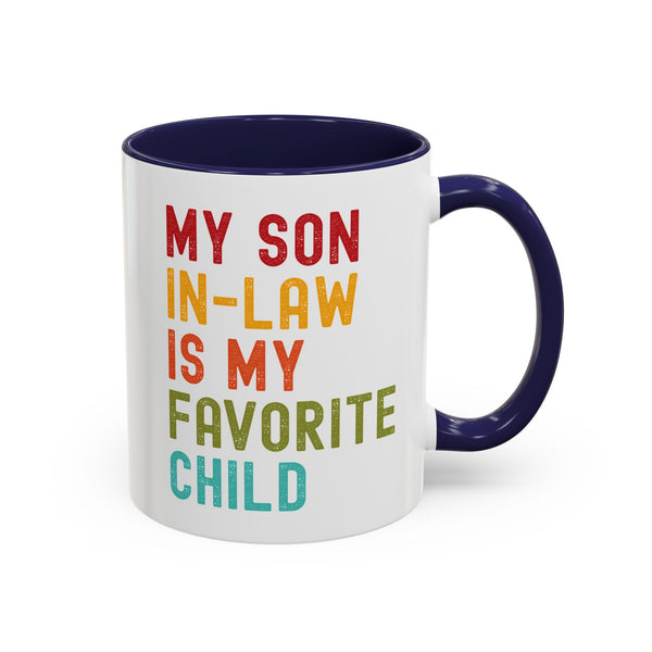 My Son In Law Is My Favorite Child Funny Mug