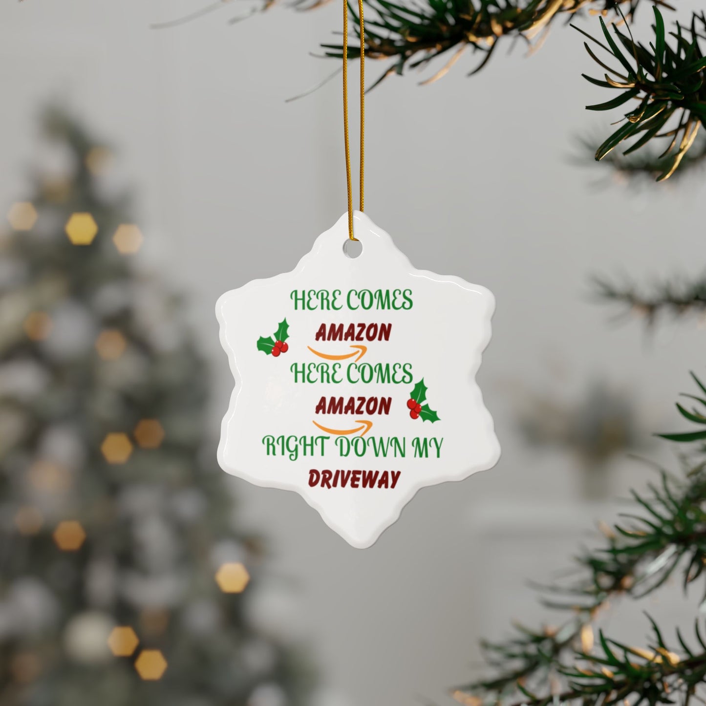 Funny Christmas Ornament — "Here Comes Amazon Right Down My Driveway" Ceramic Holiday Decor