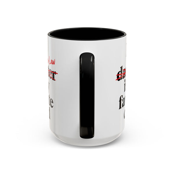 My Son-In-Law Is My Favorite Child Funny Accent Mug