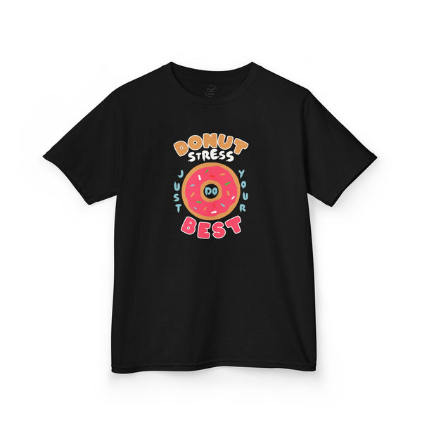 Donut Stress Try Your Best Tee - Kids TShirt