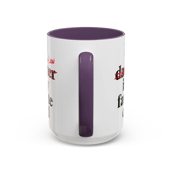 My Son-In-Law Is My Favorite Child Funny Accent Mug