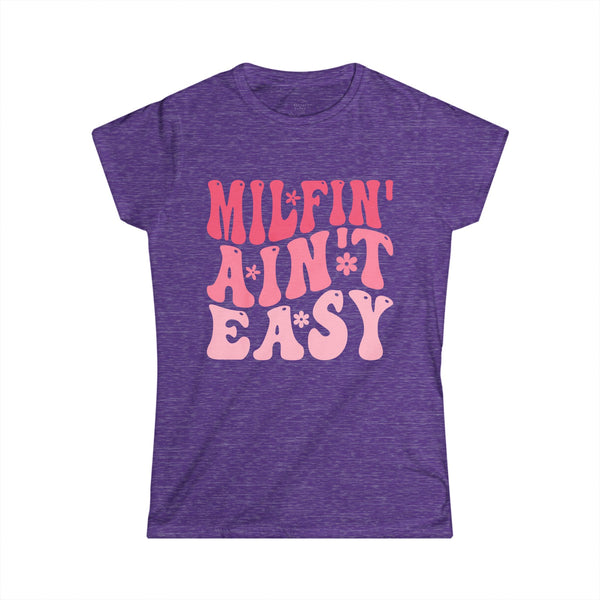 MILFIN’ AIN’T EASY