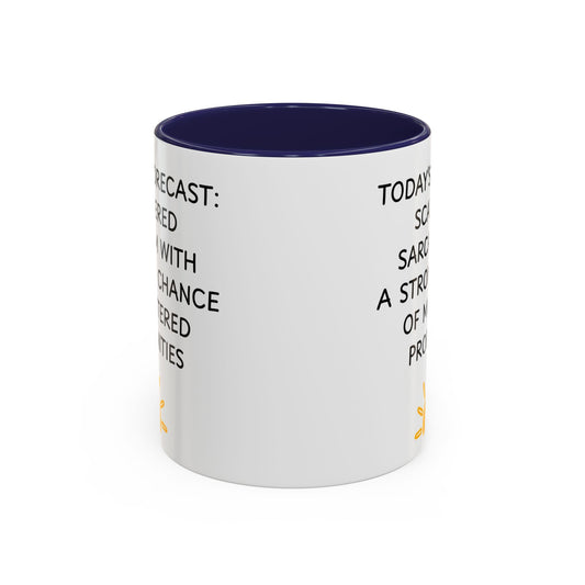 Today's Forecast Scattered Sarcasm 11oz 15oz Mug