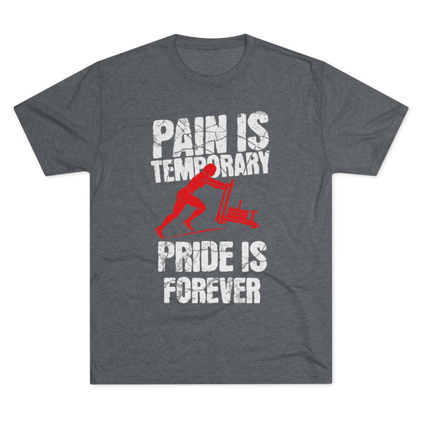 Women's Pain Is Temporary Pride Is Forever Tri-Blend Tee