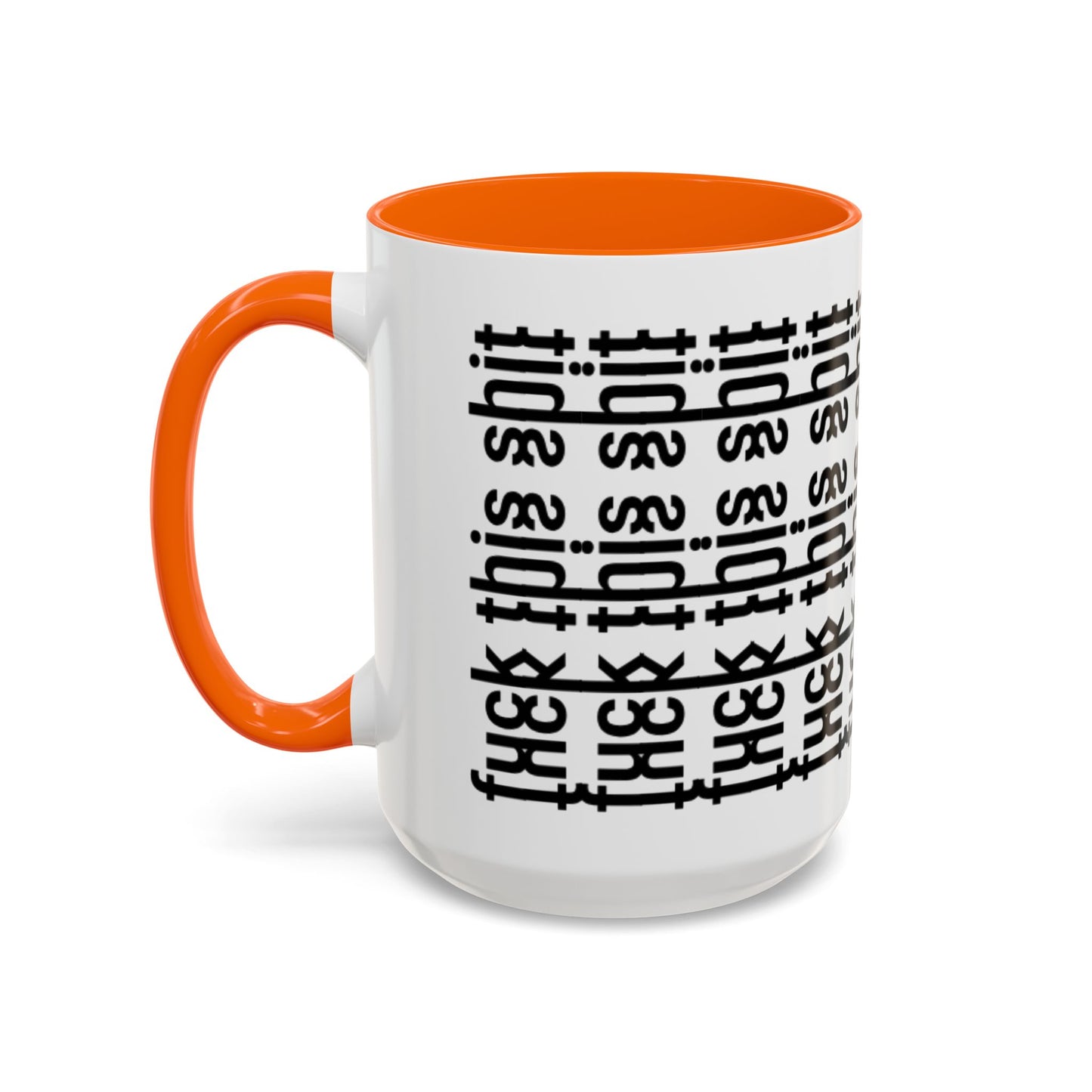 F*ck This Sh*t Hidden Message - Ceramic Mug