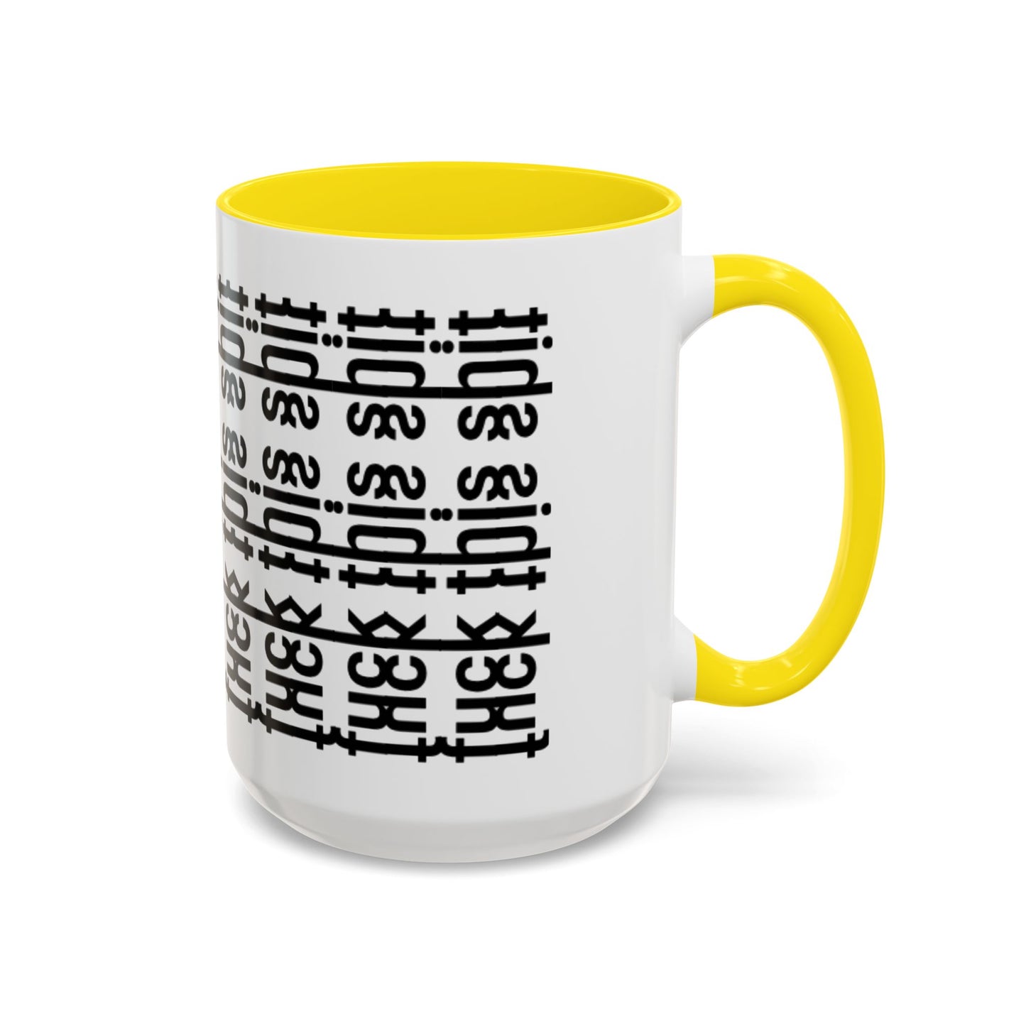 F*ck This Sh*t Hidden Message - Ceramic Mug