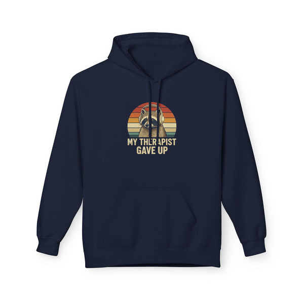My Therapist Gave Up Raccoon Hoodie | Funny Mental Health Sweatshirt