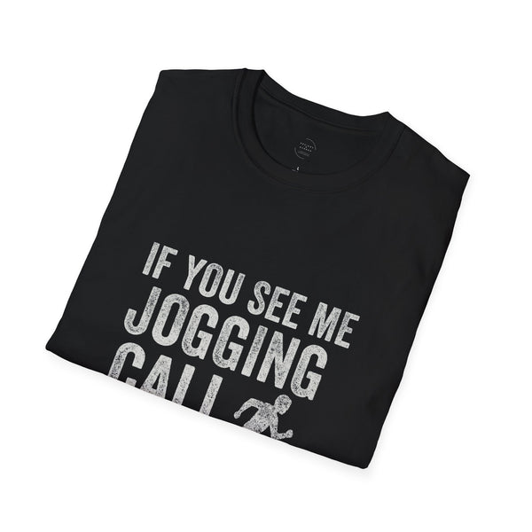 If You See Me Jogging Call 911 T-Shirt – Funny Fitness Humor Tee for Adults, Sarcastic Workout Gift