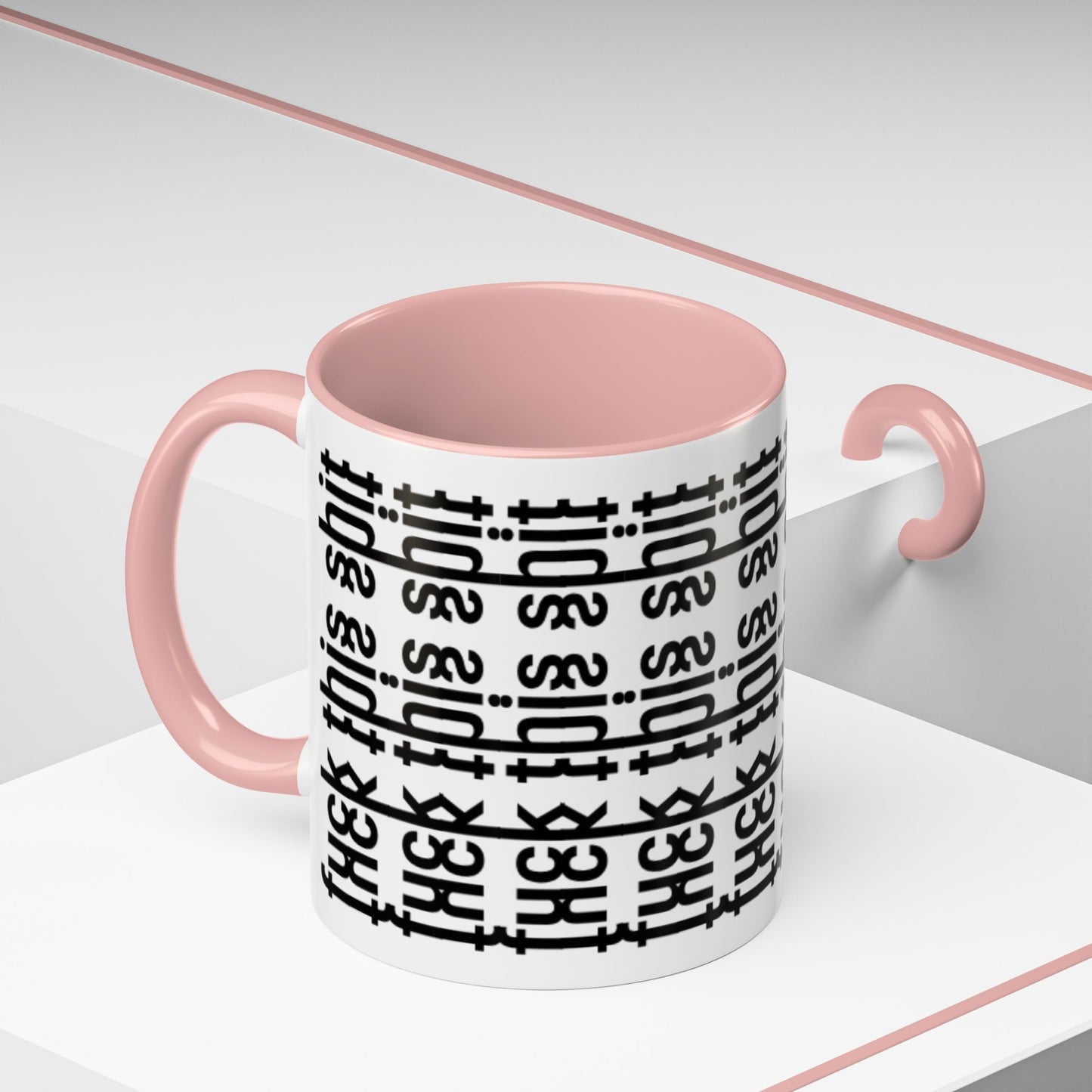 F*ck This Sh*t Hidden Message - Ceramic Mug