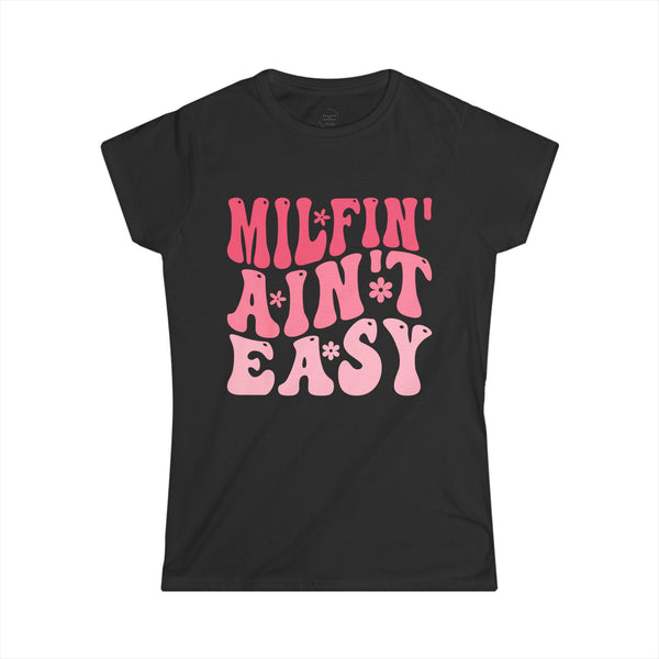MILFIN’ AIN’T EASY