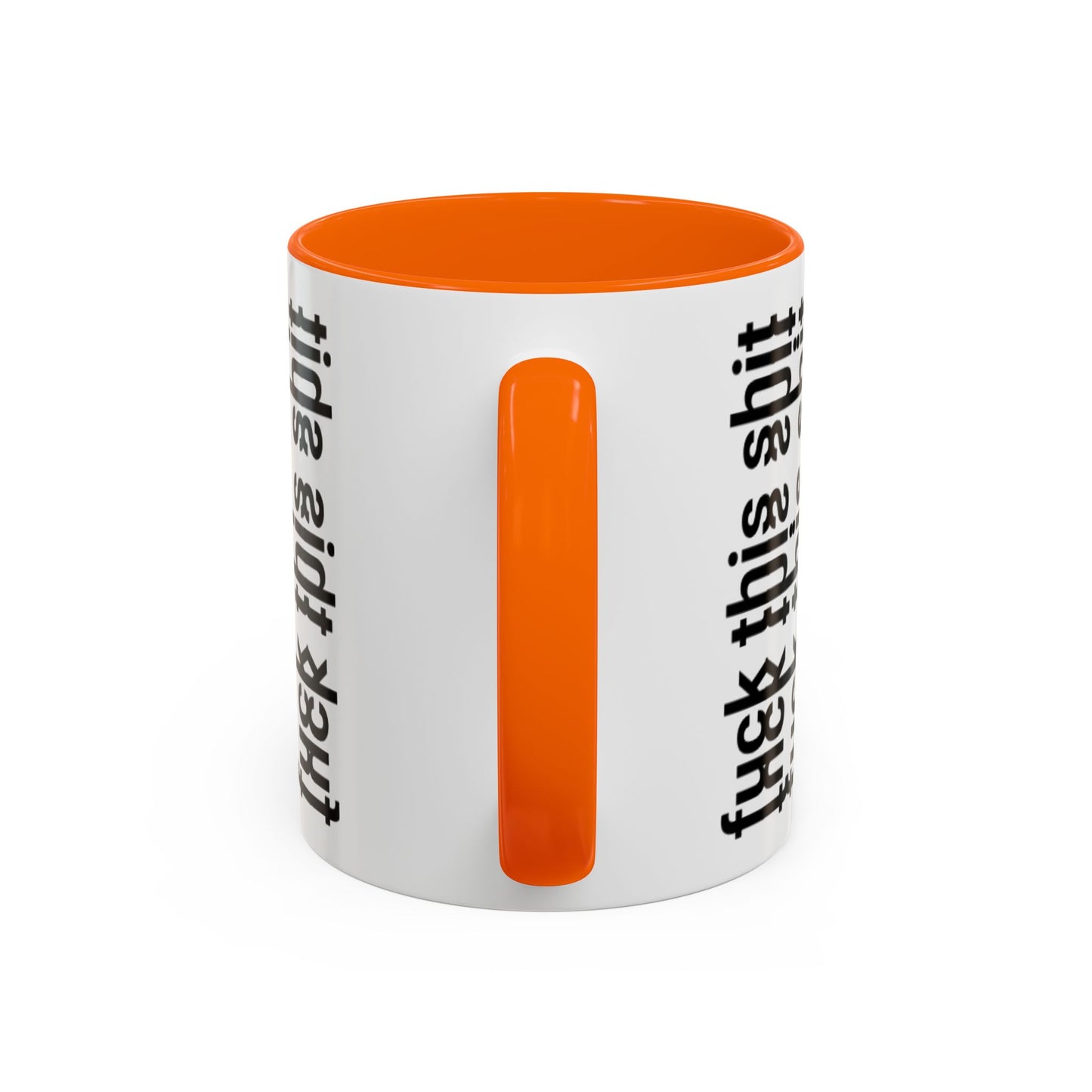 F*ck This Sh*t Hidden Message - Ceramic Mug