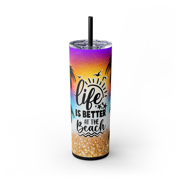 Life Is Better At The Beach, 20oz Skinny Tumbler