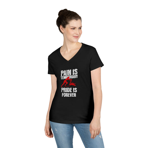 Pain Is Temporary Pride Is Forever Women's V-Neck T-Shirt