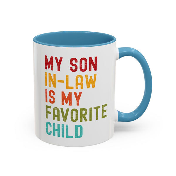 My Son In Law Is My Favorite Child Funny Mug