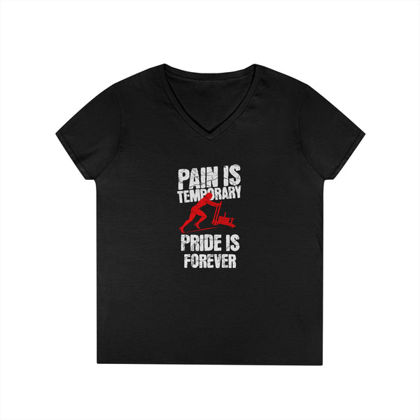 Pain Is Temporary Pride Is Forever Women's V-Neck T-Shirt