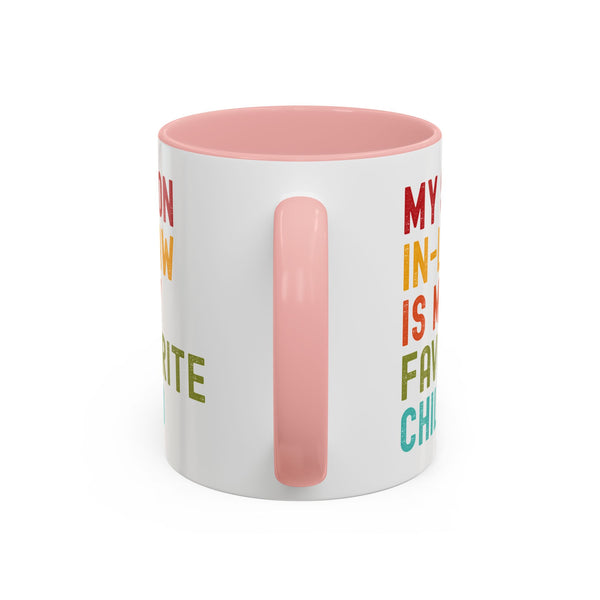 My Son In Law Is My Favorite Child Funny Mug
