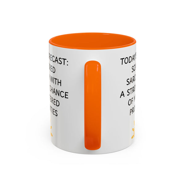 Today's Forecast | Sarcastic Funny Coffee Mug