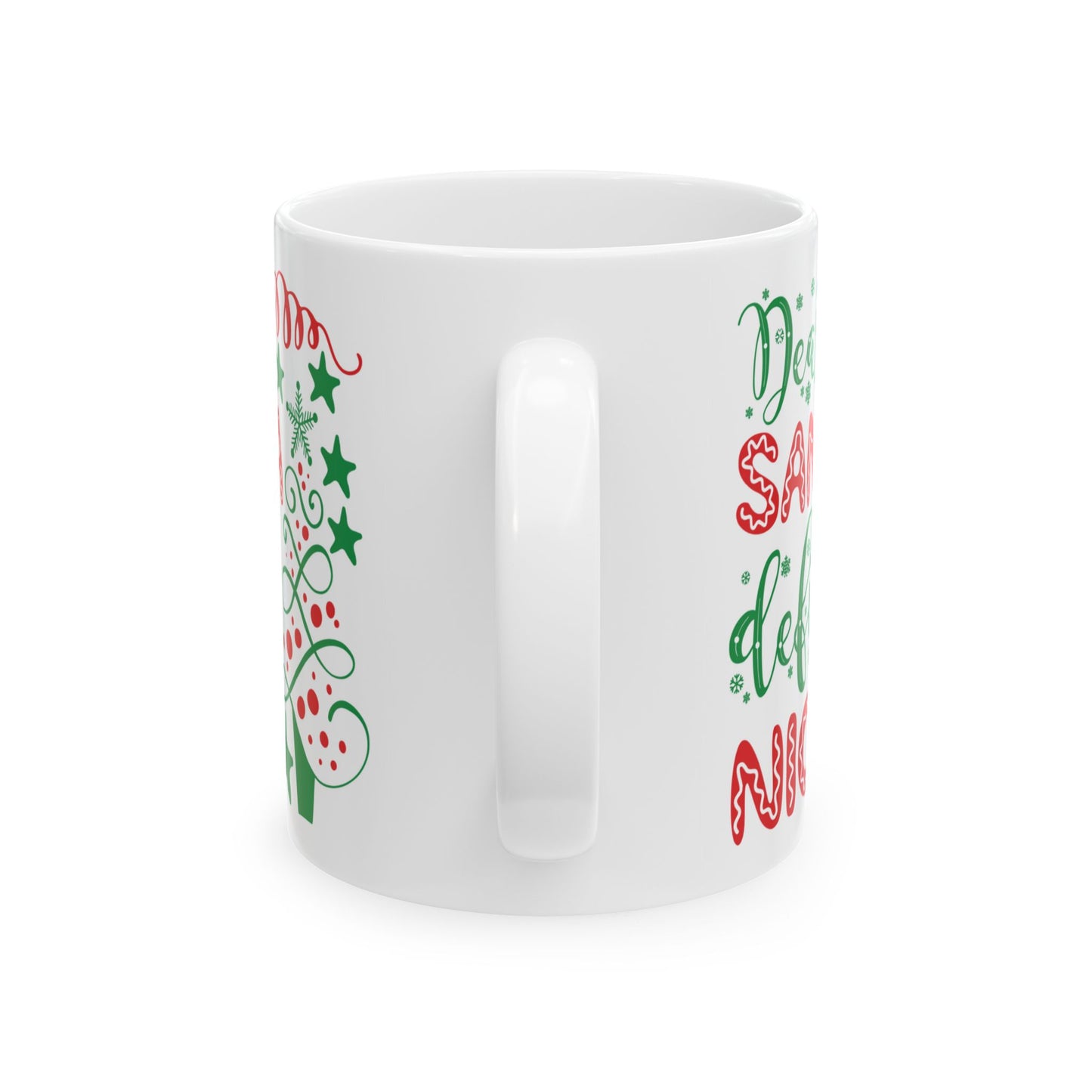 Dear Santa Define Nice - Ceramic Mug 11oz or 15oz