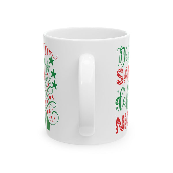 Dear Santa Define Nice - Ceramic Mug 11oz or 15oz