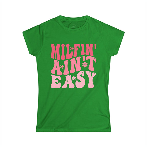 MILFIN’ AIN’T EASY