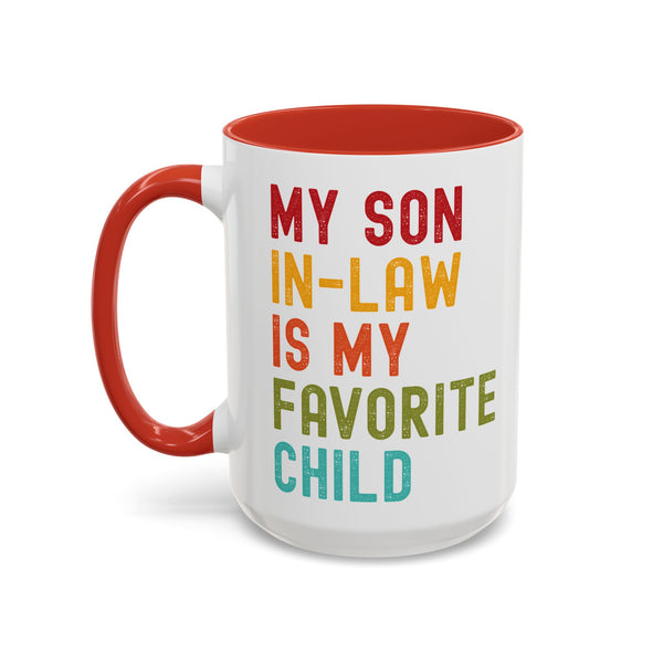 My Son In Law Is My Favorite Child Funny Mug