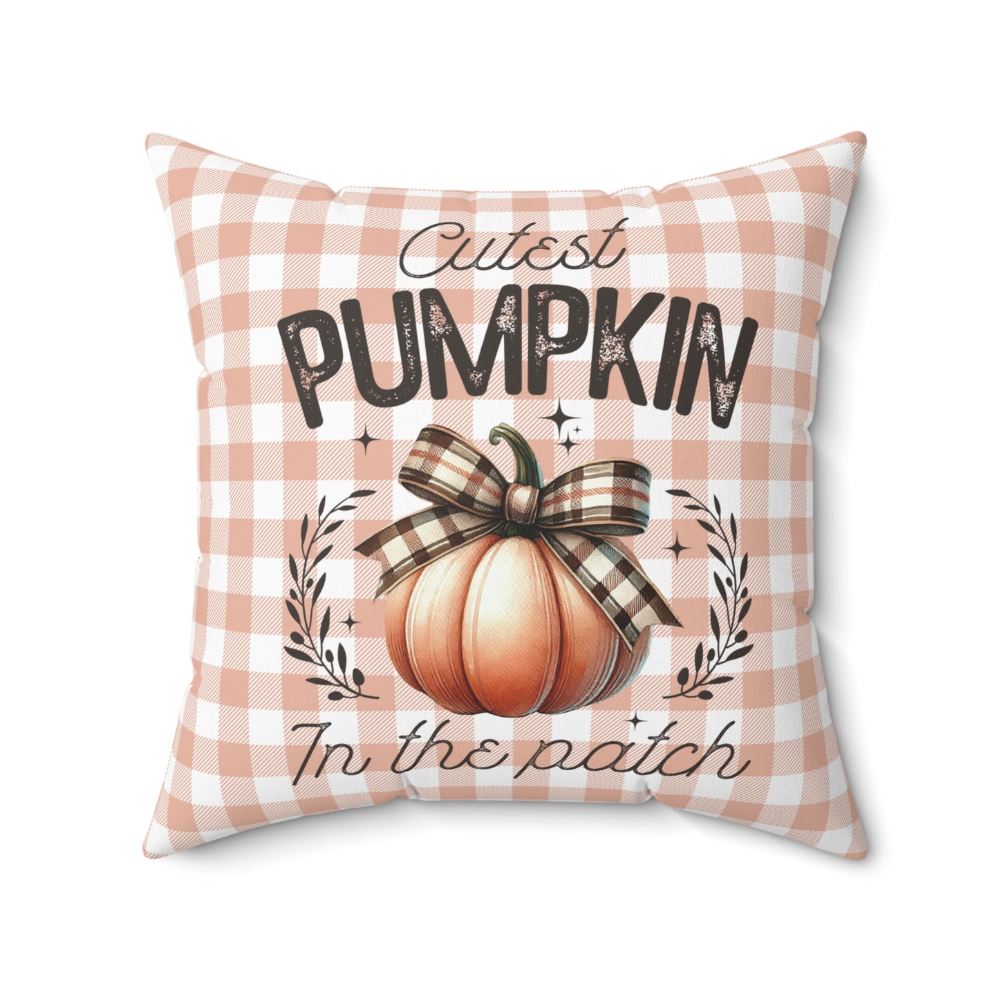 Cutest Pumpkin in the Patch - Indoor Square Throw Pillow - Front and Back Design