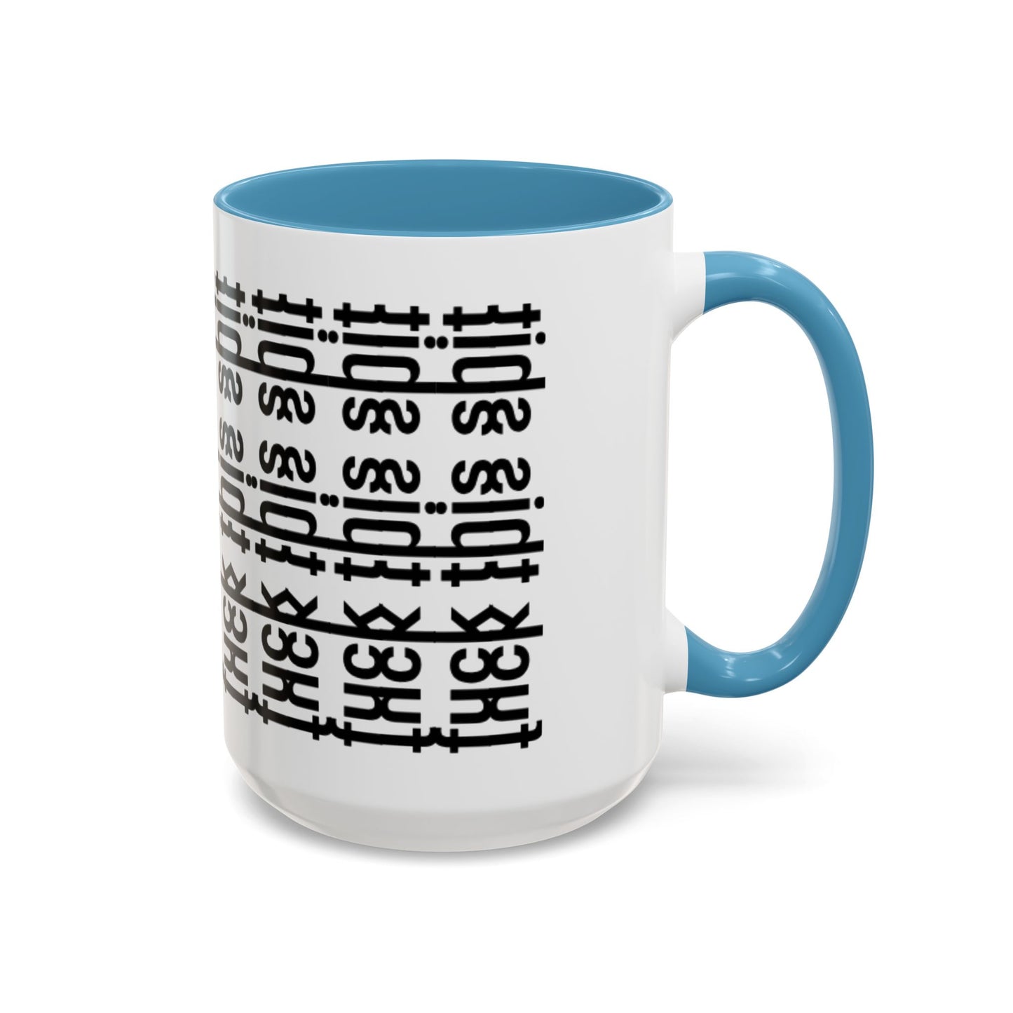 F*ck This Sh*t Hidden Message - Ceramic Mug
