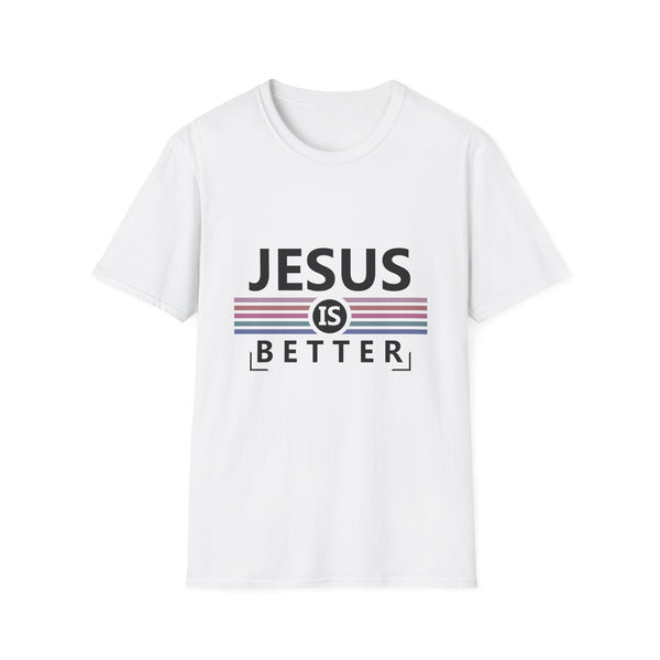 Jesus Is Better Softstyle T-Shirt Christian TShirt