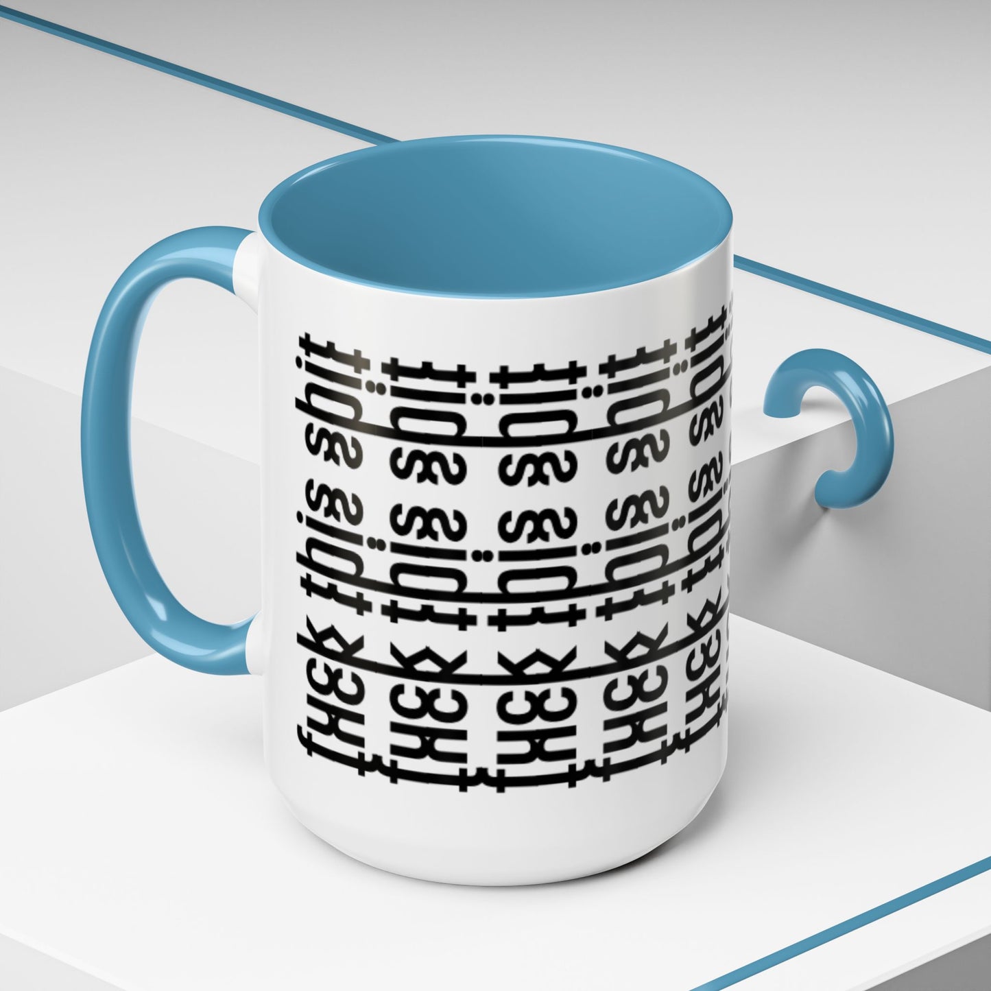 F*ck This Sh*t Hidden Message - Ceramic Mug