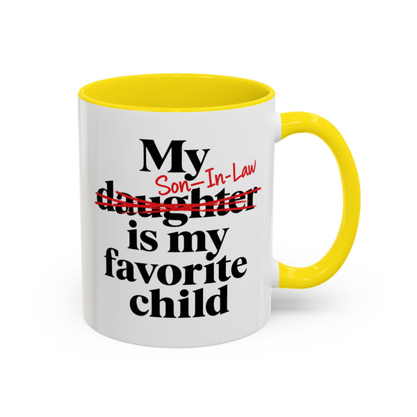 My Son-In-Law Is My Favorite Child Funny Accent Mug
