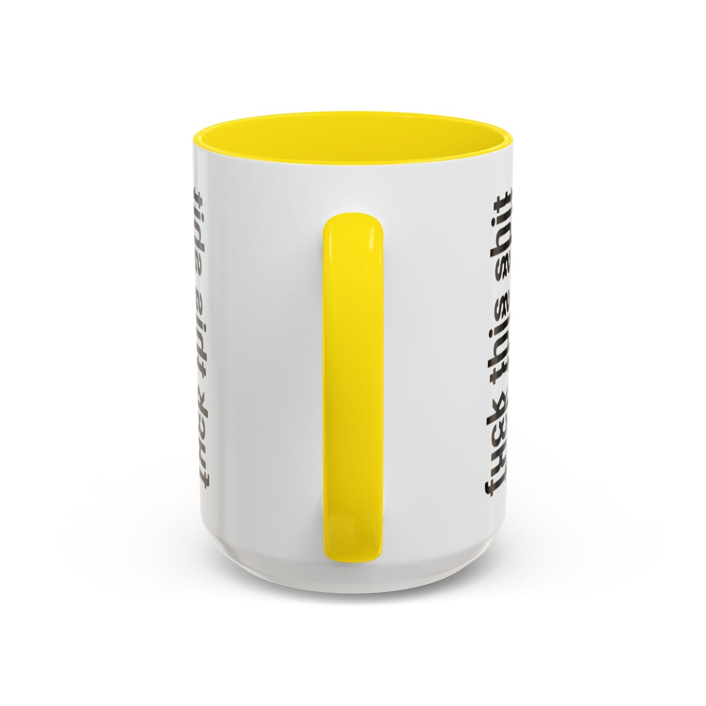 F*ck This Sh*t Hidden Message - Ceramic Mug