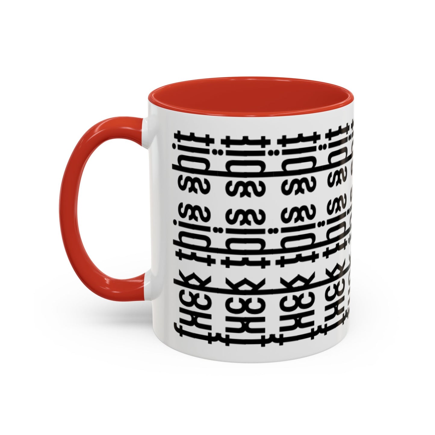 F*ck This Sh*t Hidden Message - Ceramic Mug
