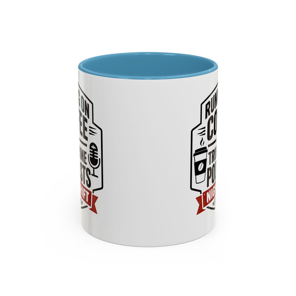 Running on Coffee and True Crime Podcasts Night Shift Edition Mug