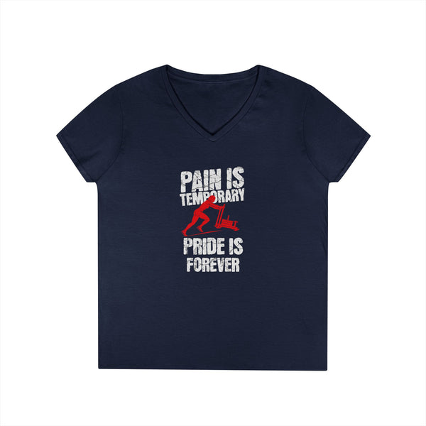 Pain Is Temporary Pride Is Forever Women's V-Neck T-Shirt