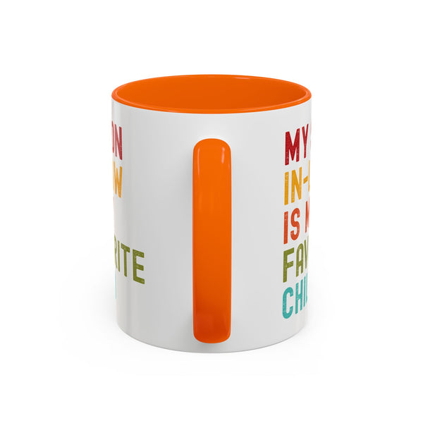 My Son In Law Is My Favorite Child Funny Mug