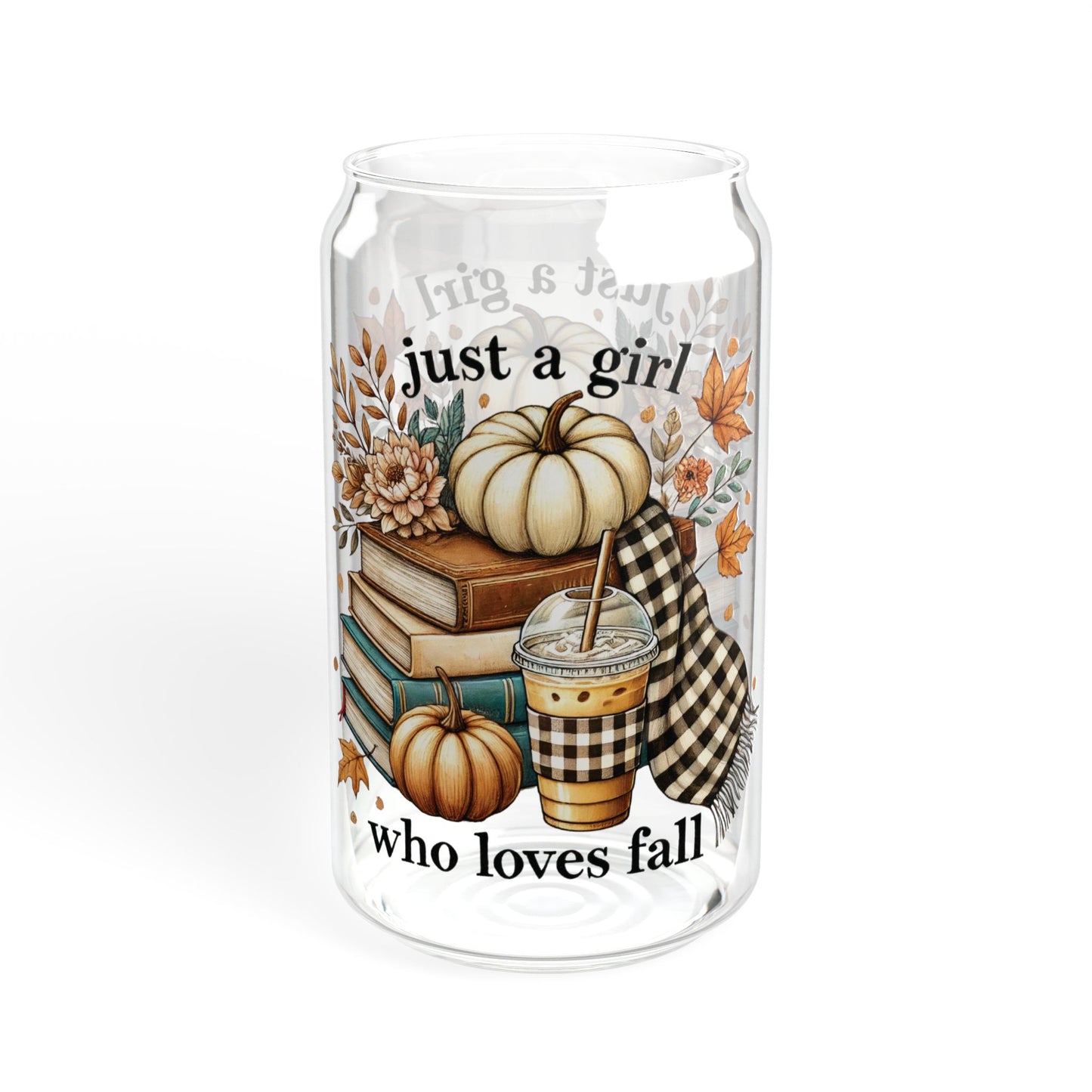 Just A Girl Who Loves Fall - 16oz Glass with Lid and Straw