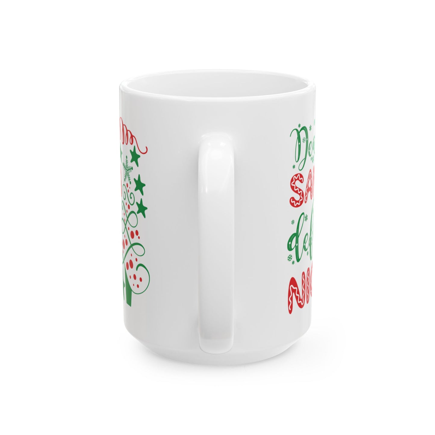 Dear Santa Define Nice - Ceramic Mug 11oz or 15oz
