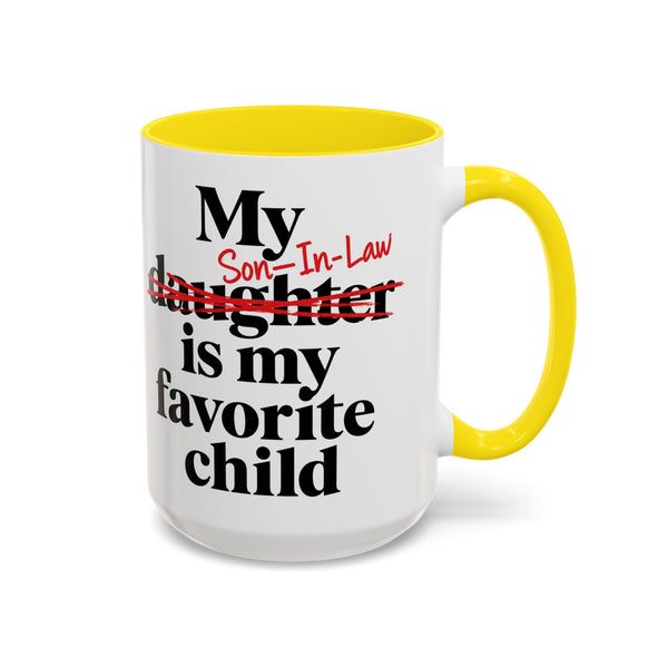 My Son-In-Law Is My Favorite Child Funny Accent Mug