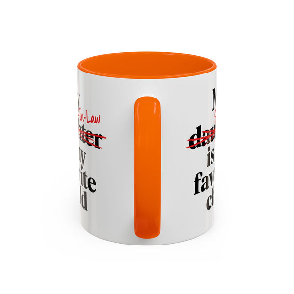 My Son-In-Law Is My Favorite Child Funny Accent Mug