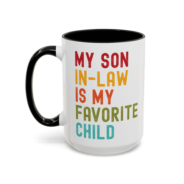 My Son In Law Is My Favorite Child Funny Mug