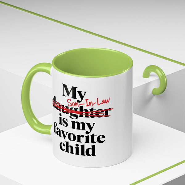 My Son-In-Law Is My Favorite Child Funny Accent Mug
