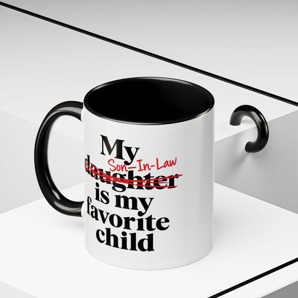 My Son-In-Law Is My Favorite Child Funny Accent Mug