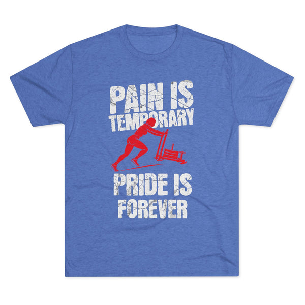 Women's Pain Is Temporary Pride Is Forever Tri-Blend Tee