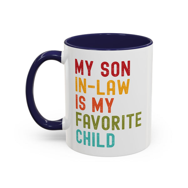 My Son In Law Is My Favorite Child Funny Mug