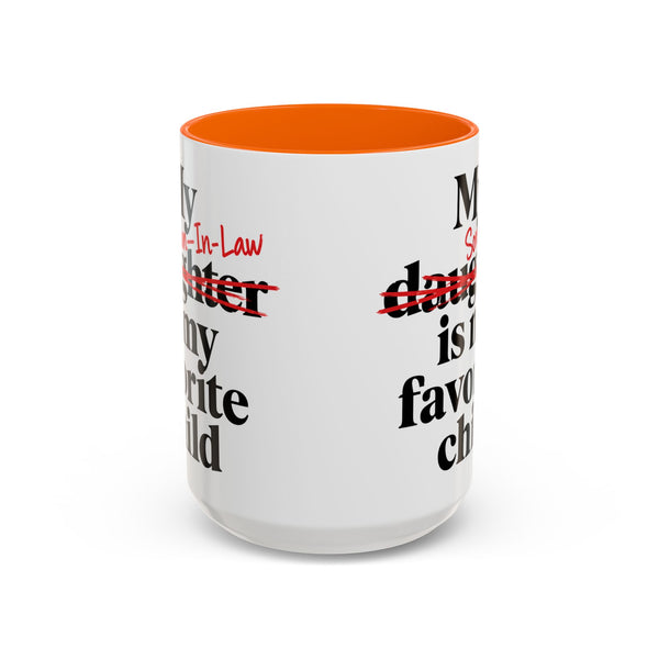 My Son-In-Law Is My Favorite Child Funny Accent Mug
