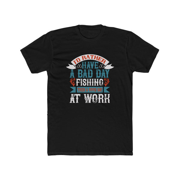 Mens Bad Day Of Fishing TShirt Better Than Work Fishing Themed Tee Graphic