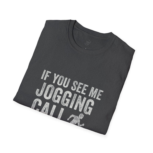 If You See Me Jogging Call 911 T-Shirt – Funny Fitness Humor Tee for Adults, Sarcastic Workout Gift