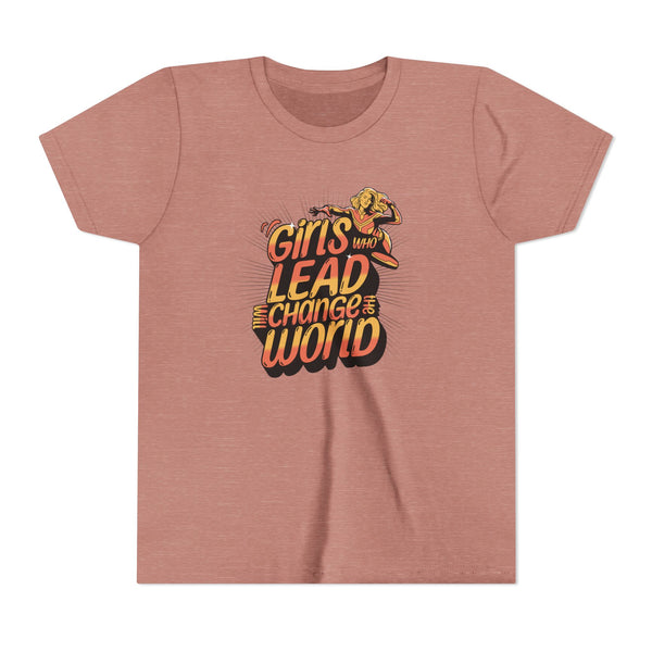 Girls Who Lead Will Change the World - Youth Tee