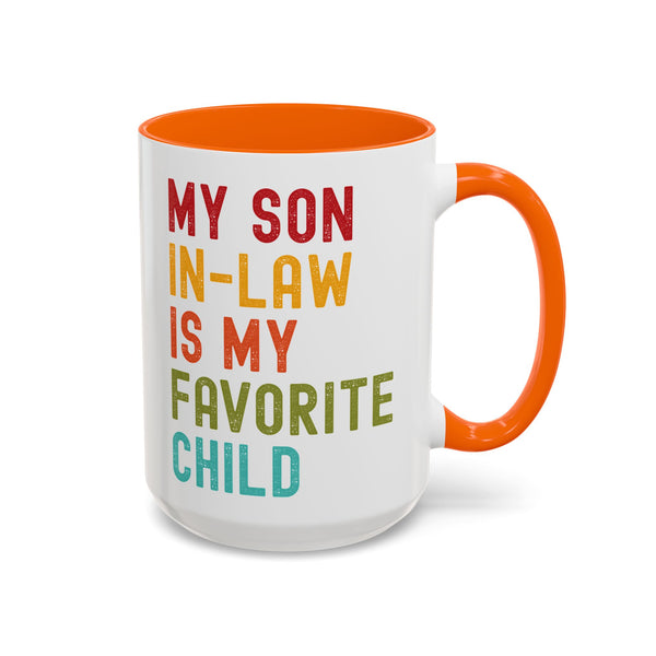 My Son In Law Is My Favorite Child Funny Mug